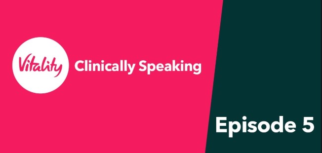 Vitality-clinically-speaking-episode-5.jpg