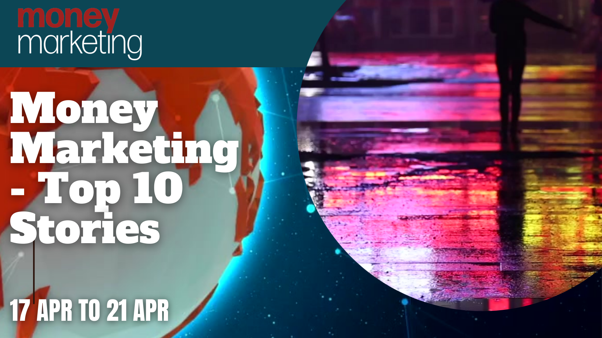 Money Marketing Weekly Wrap-Up – 17 Apr to 21 Apr - Vimarsana News