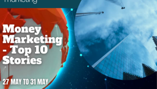Money-Marketing-Weekly-Wrap-Up-%E2%80%9327-May-to-31-May-330-%C3%97-250px-530x300.png