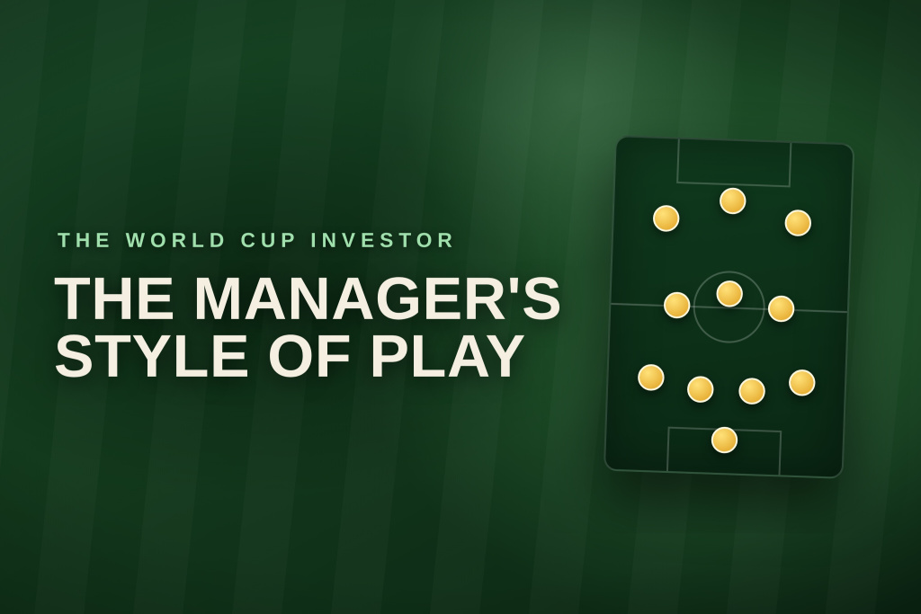 The World Cup Investor, Part 7: The manager’s style of play